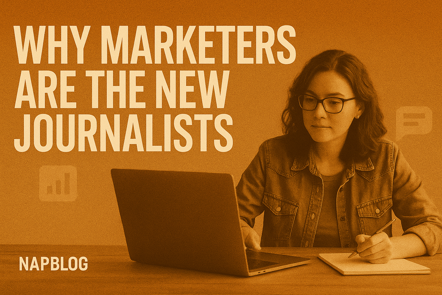 Marketers are Journalist Napblog