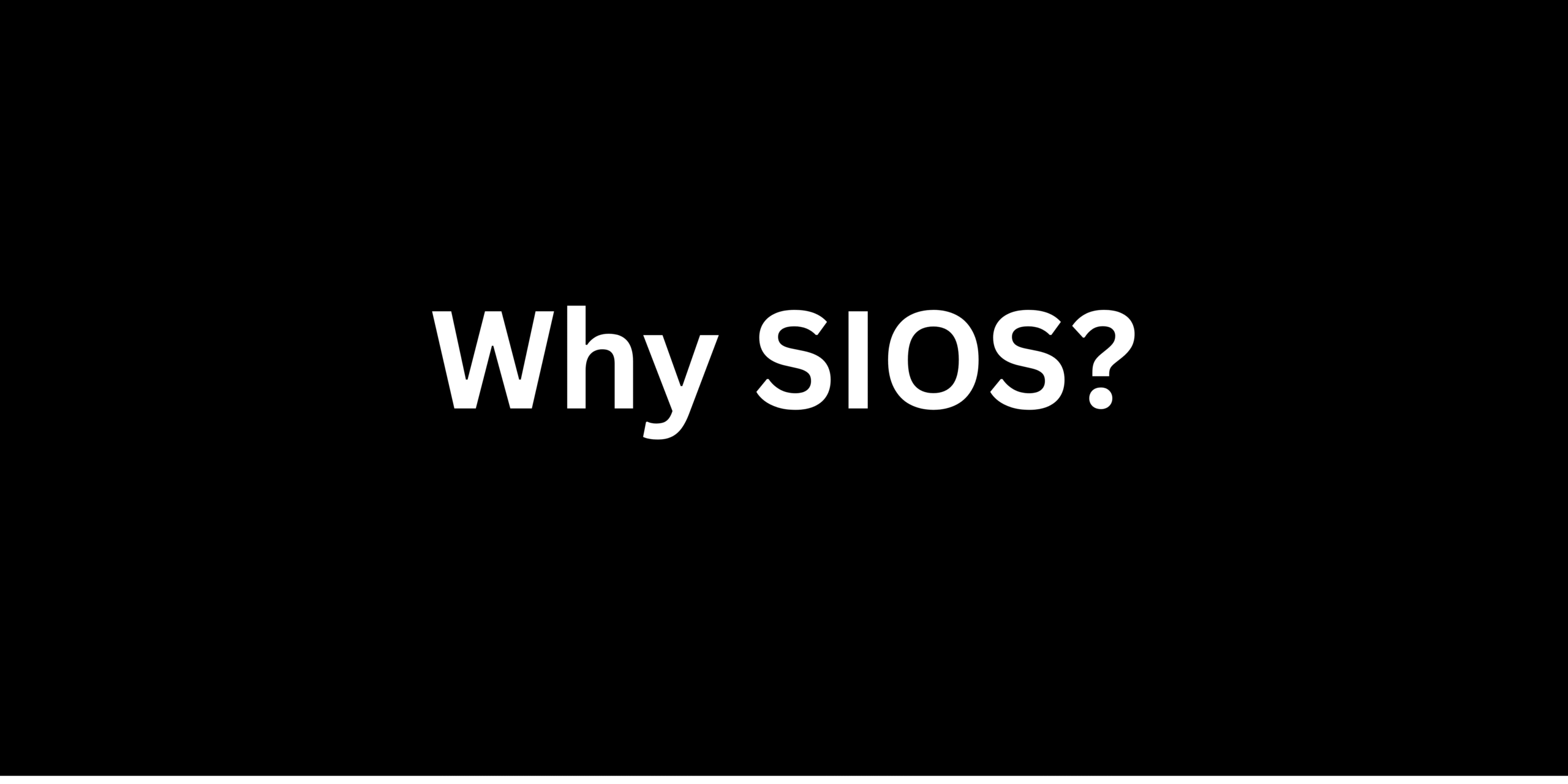 Why SIOS? When dozens of education platforms already exist
