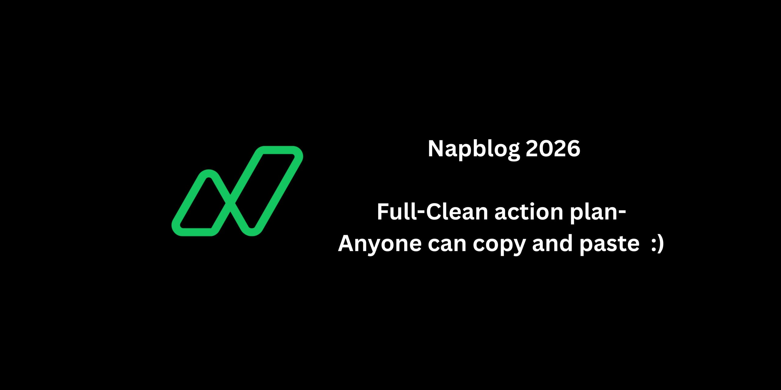 Napblog 2026, Full-Clean action plan