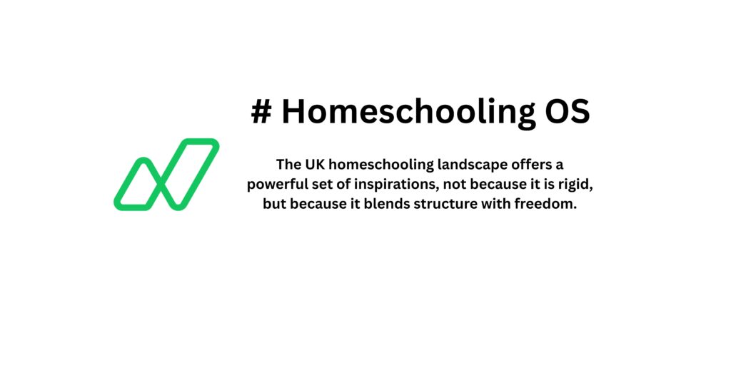 The UK homeschooling landscape offers a powerful set of inspirations, not because it is rigid, but because it blends structure with freedom.
