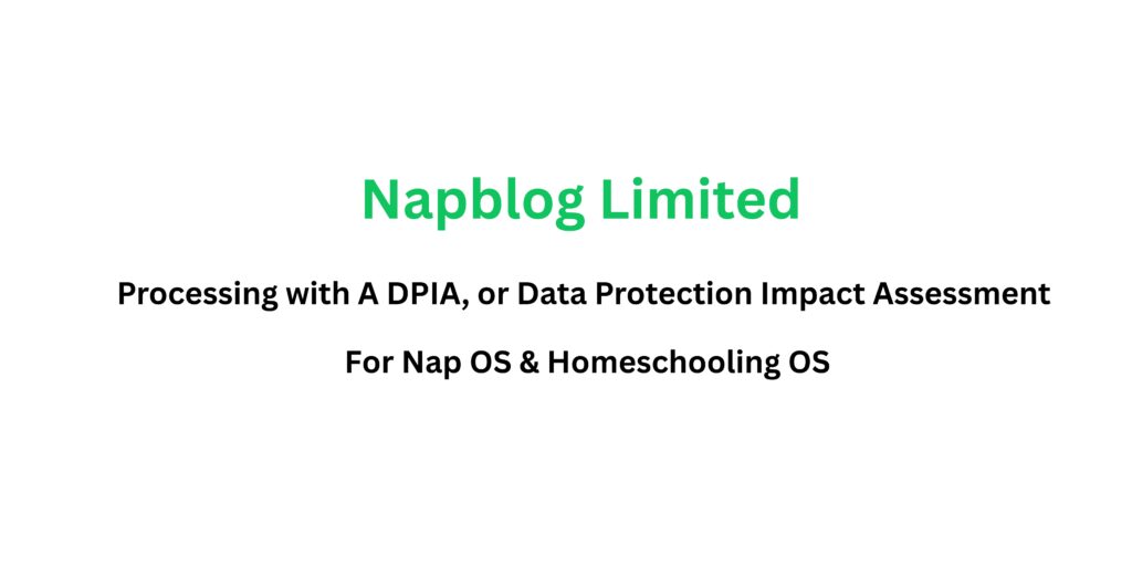 Napblog Limited Processing with A DPIA, or Data Protection Impact Assessment