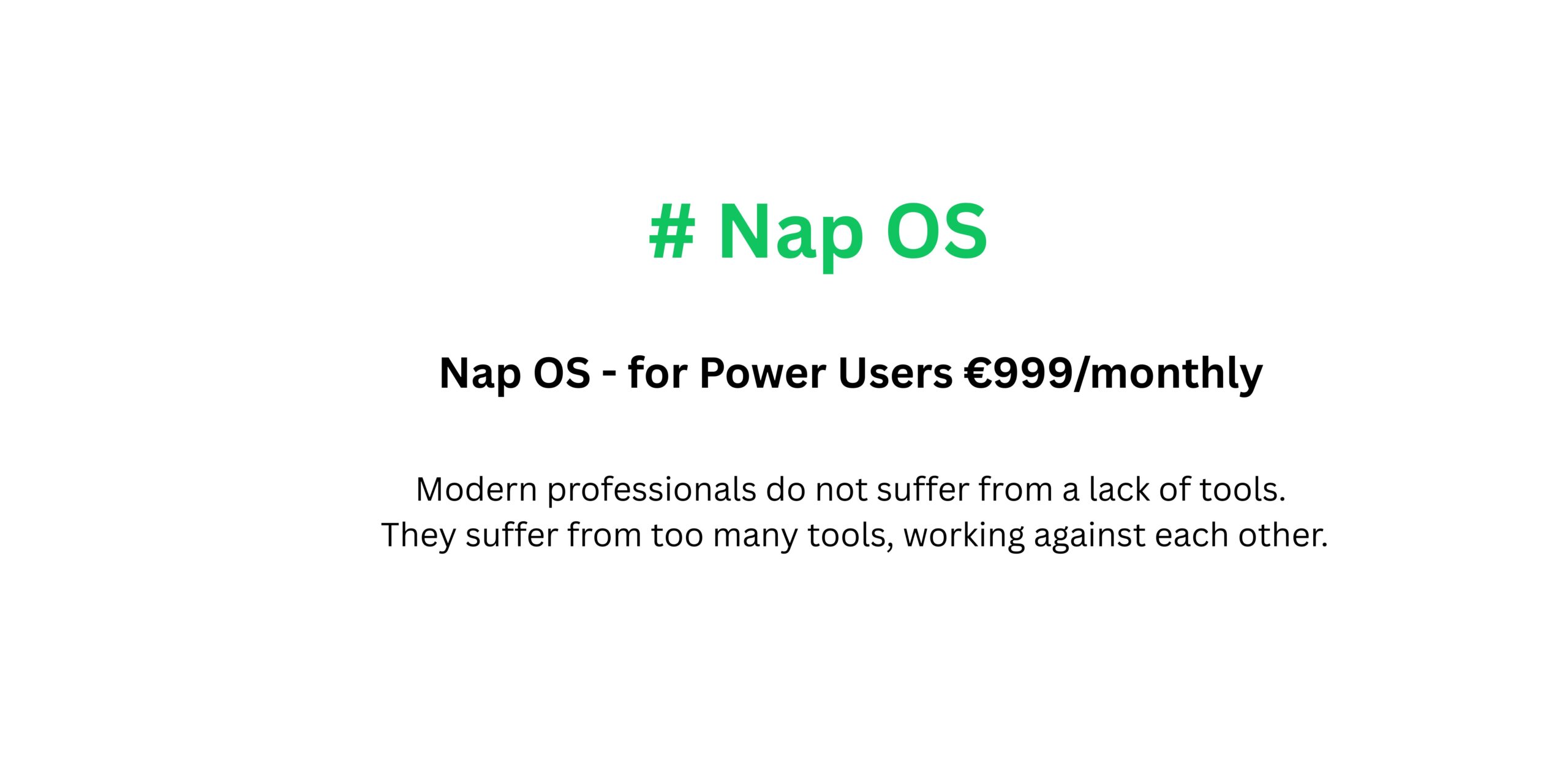 Nap OS - for Power Users €999/monthly