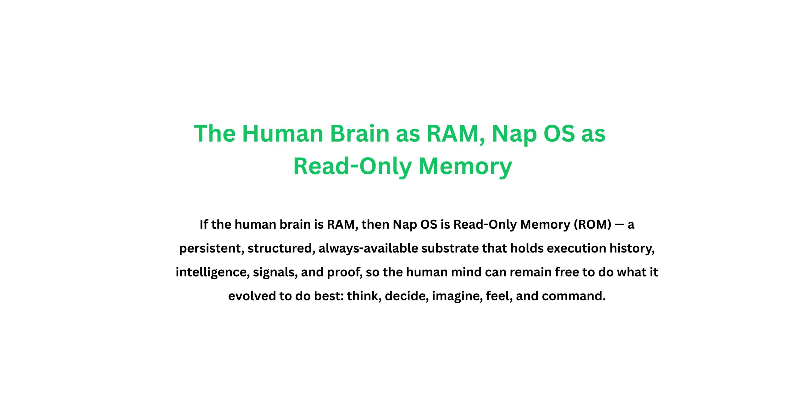 The Human Brain as RAM, Nap OS as Read-Only Memory