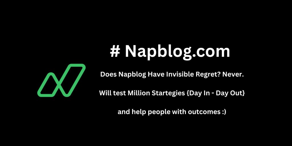 Does Napblog Have Invisible Regret? Never.