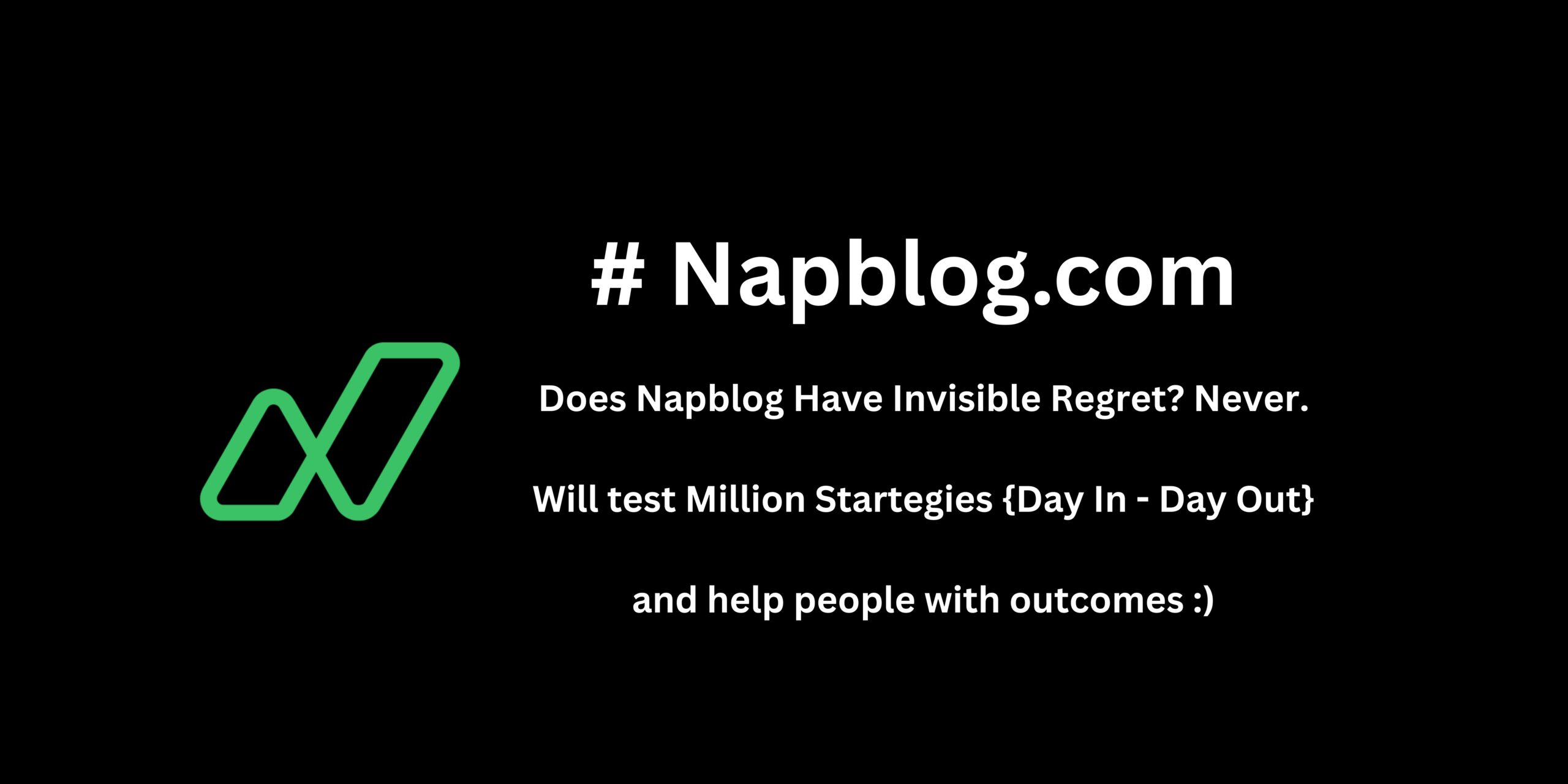 Does Napblog Have Invisible Regret? Never.