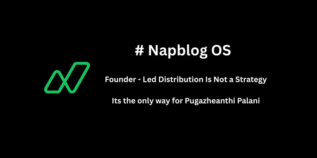 Founder-Led Distribution Is Not a Strategy