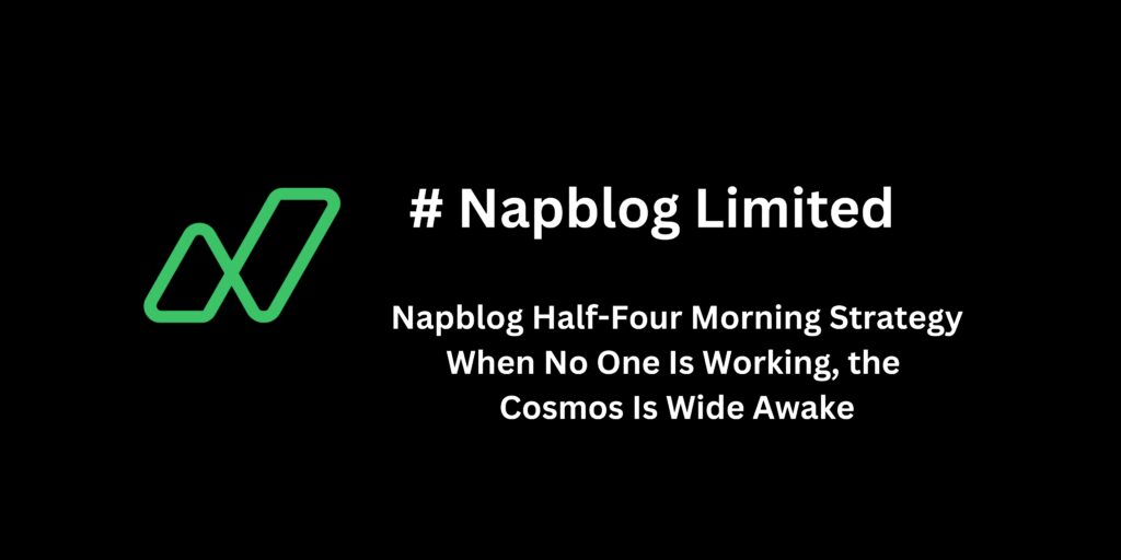 Napblog Half-Four Morning Strategy