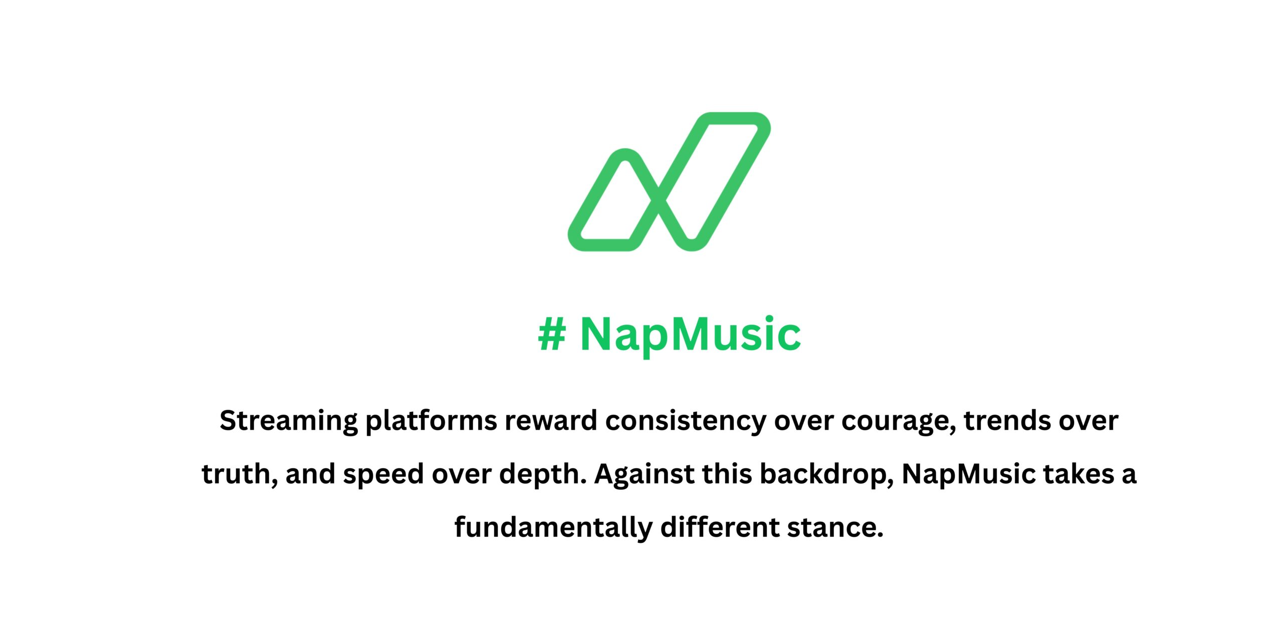 Streaming platforms reward consistency over courage, trends over truth, and speed over depth. Against this backdrop, NapMusic takes a fundamentally different stance.