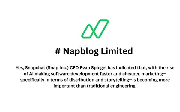 When Snap Inc. CEO Evan Spiegel Says Marketing Is the New Software Development Skill — We’re Listening