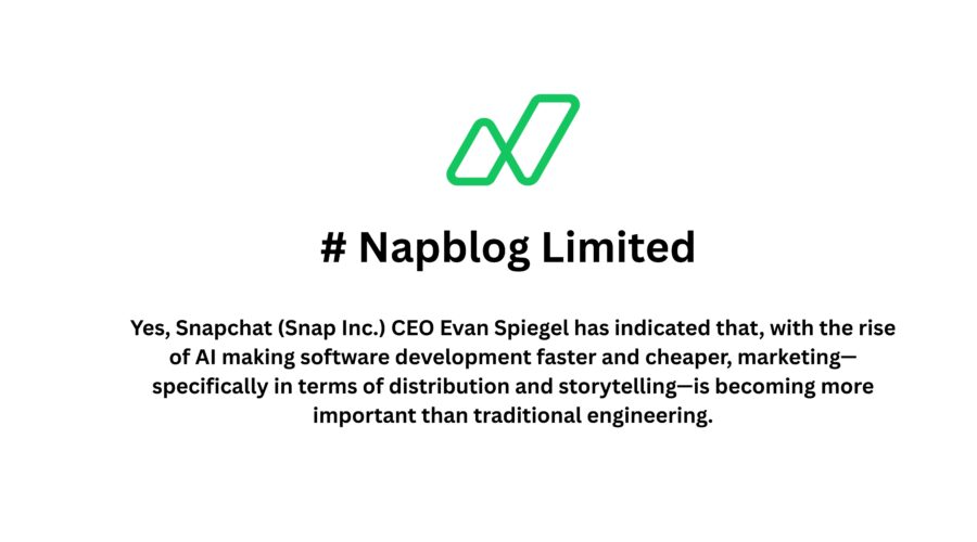 When Snap Inc. CEO Evan Spiegel Says Marketing Is the New Software Development Skill — We’re Listening