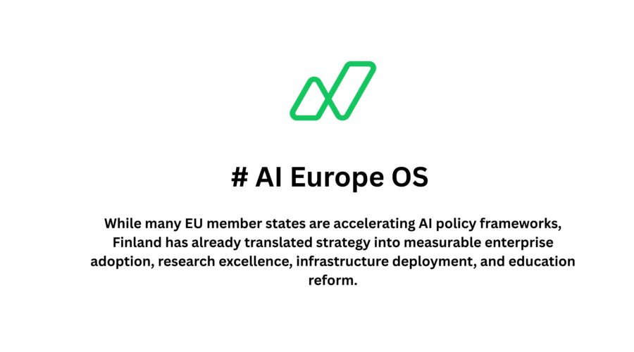While many EU member states are accelerating AI policy frameworks, Finland has already translated strategy into measurable enterprise adoption, research excellence, infrastructure deployment, and education reform.