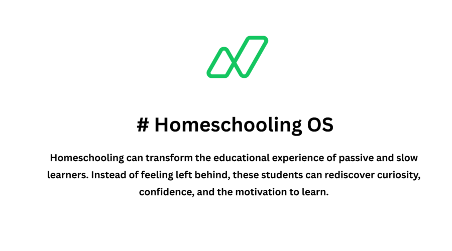 Homeschooling OS for Passive and Slow Learners: Effects on Students