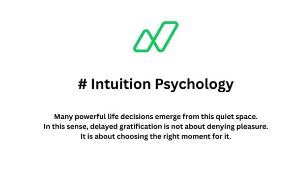 Delayed Gratification: The Quiet Power Behind Intuitive Intelligence In this sense, delayed gratification is not about denying pleasure. It is about choosing the right moment for it.