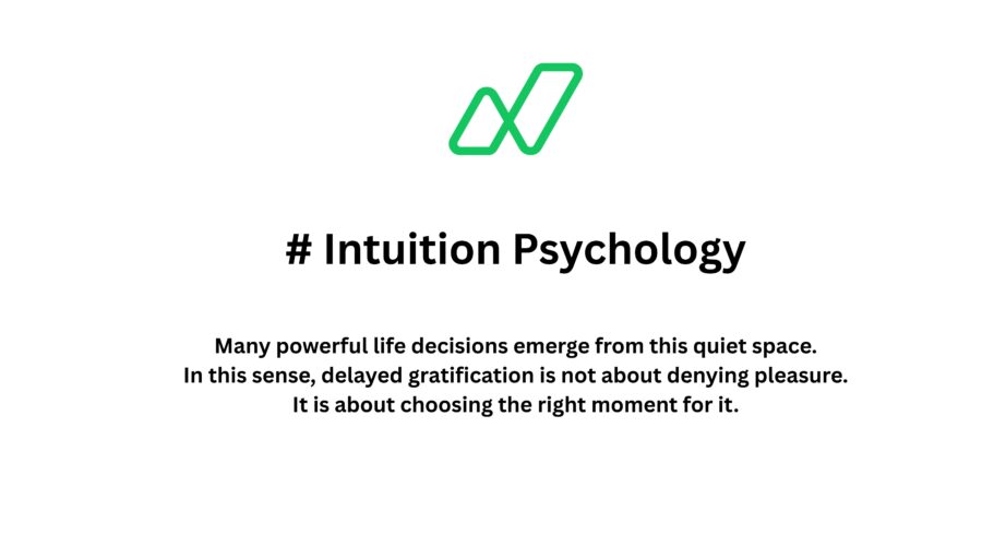 Delayed Gratification: The Quiet Power Behind Intuitive Intelligence In this sense, delayed gratification is not about denying pleasure. It is about choosing the right moment for it.