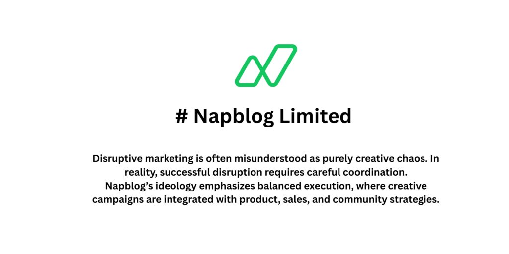 Napblog Limited: The Disruptive Marketing Ideology