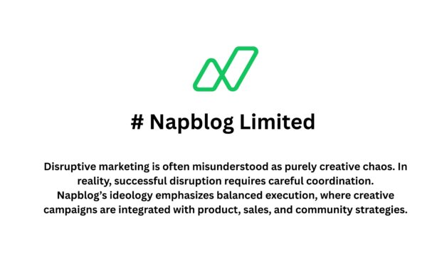 Napblog Limited: The Disruptive Marketing Ideology