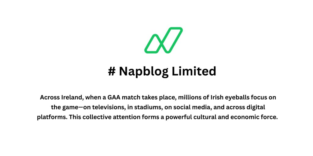 Why Irish Eyeballs on GAA Reveal the Future of Attention-Driven Marketing?