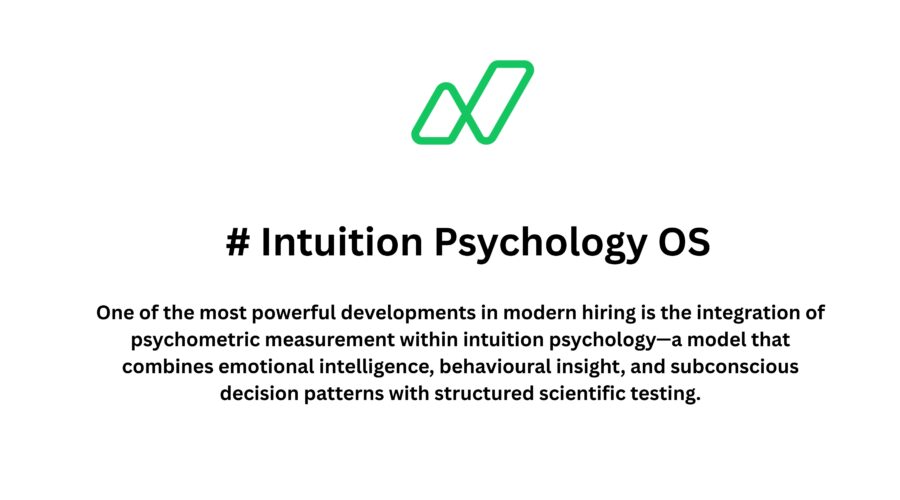 Intuition Psychology Psychometric Measurement for Interview Assessments: Why Companies Should Adopt This Test?