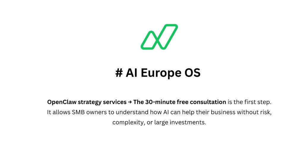 The OpenClaw strategy services inside AI Europe OS are designed specifically for companies with limited resources. 