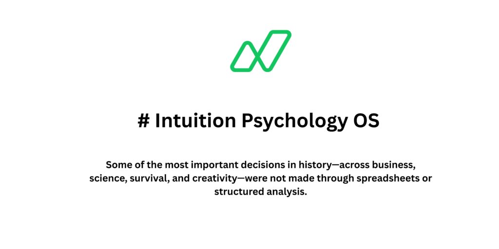 Success Stories from History: How Intuition Quietly Shaped Some of the World’s Biggest Decisions?