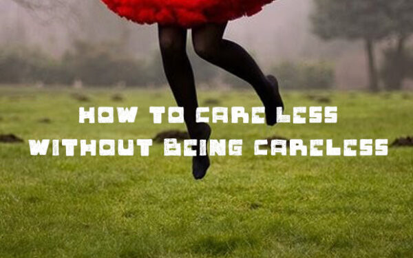 Careless is more different than care less to be calm and shuttle