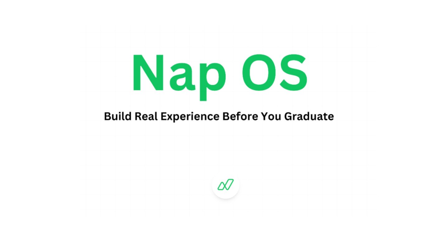 Why Students Need Structure to Learn Real-World Work — And Why Nap OS Is Solving It at Scale?