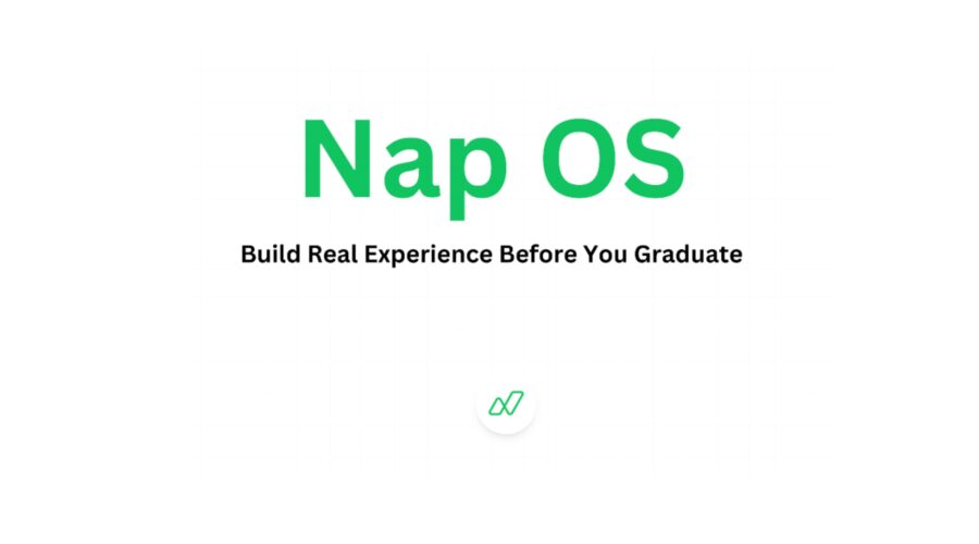 Why Students Need Structure to Learn Real-World Work — And Why Nap OS Is Solving It at Scale?