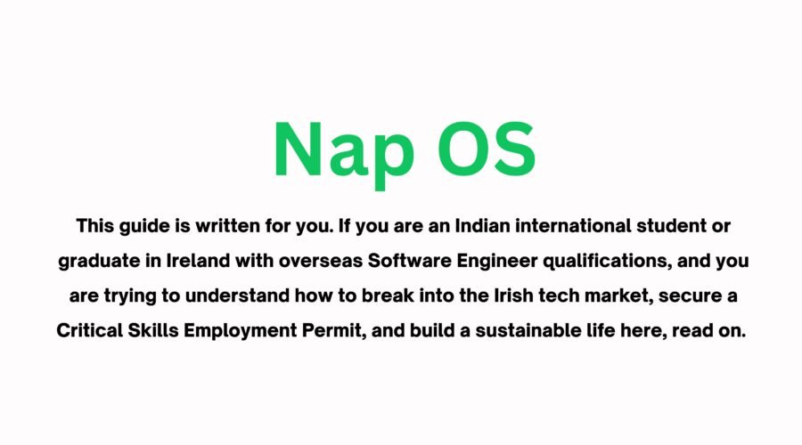 How an Indian International Student Can Get a Software Engineer Job in Ireland: Critical Skills Employment Permit Guide 2026 with Nap OS