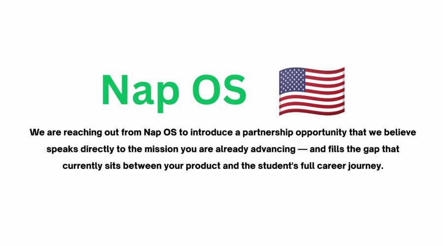 Nap OS - USA: Partnering with Nap OS — The Missing Infrastructure Layer in Education-to-Employment-to-Entrepreneurship Transition