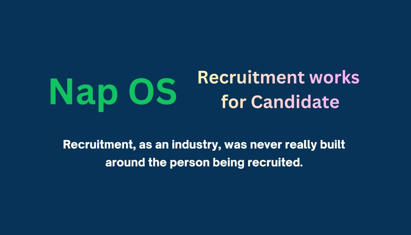 Nap OS does only what is right not what is reality with recruitment, working for candidate not clients.