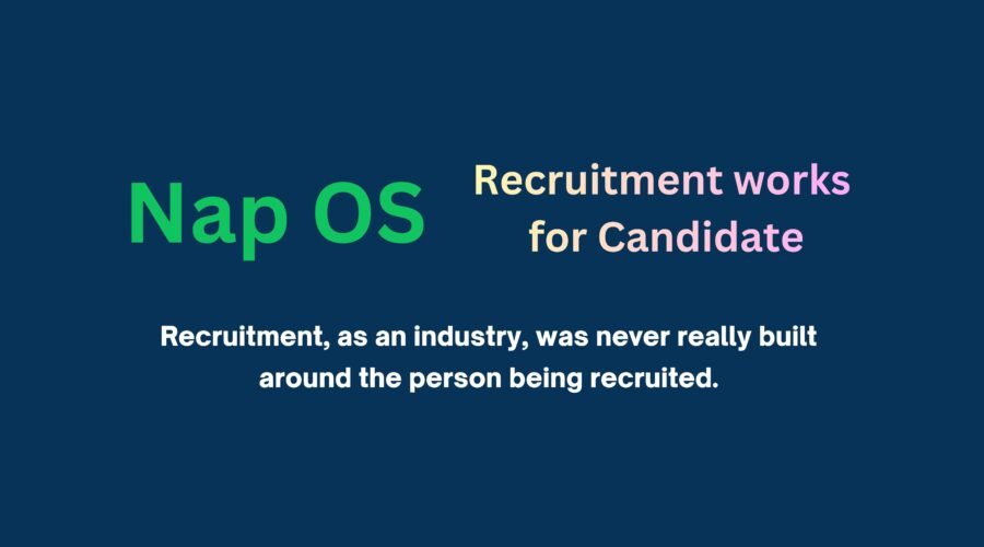 Nap OS does only what is right not what is reality with recruitment, working for candidate not clients.