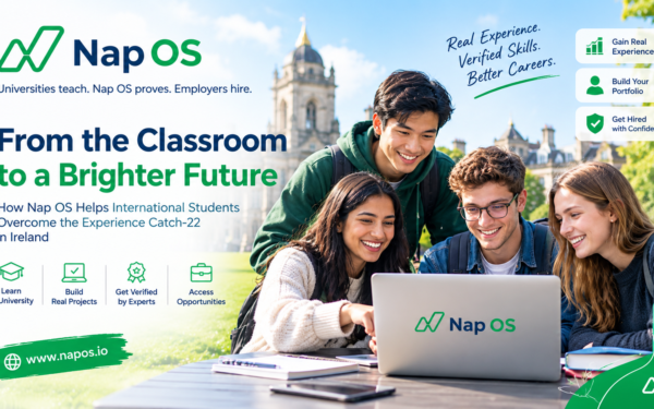 How Nap OS Can Help International Students Overcome the Experience Catch-22 in Ireland?