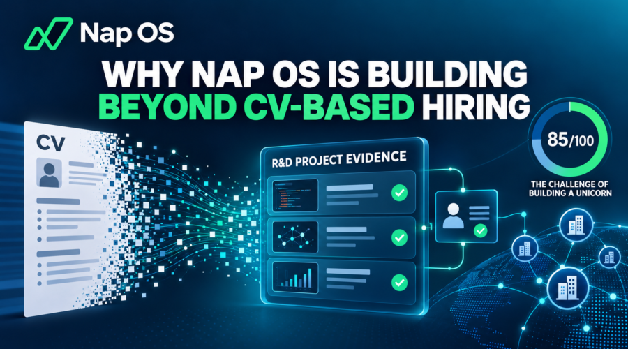 Why Nap OS Is Building Beyond CV-Based Hiring? 85 out of 100 challenge of building a unicorn.